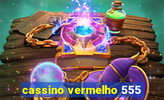 cassino vermelho 555